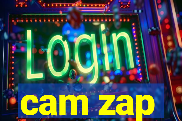 cam zap